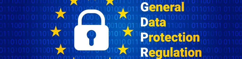 General Data Protection Regulation - 25th May 2018