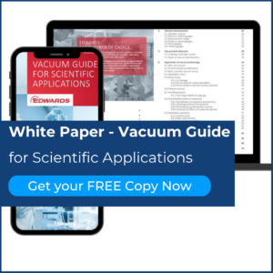 Vacuum Guide for Scientific Applications - White Paper Vacuum Guide for Scientific Applications from Edwards Vacuum